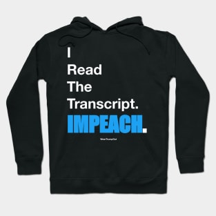 I Read The Transcript. IMPEACH. (White/Blue) Hoodie